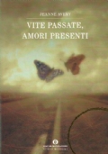 VITE PASSATE, AMORI PRESENTI