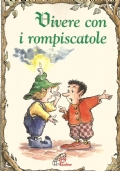 VIVERE CON I ROMPISCATOLE