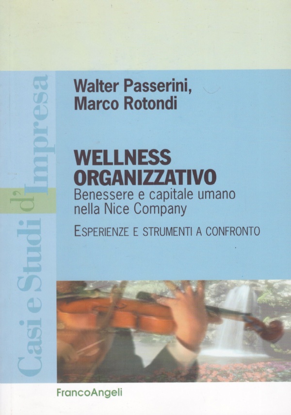 WELLNESS ORGANIZZATVO. Benessere e capitale umano nella Nice Company. Esperienze …