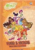 WINX CLUB: VIAGGI E VACANZE. Winx Club e avventure