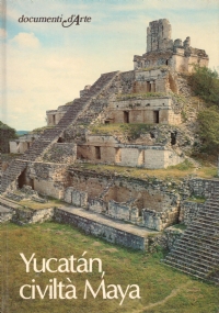 YUCATAN CIVILTA’ MAYA