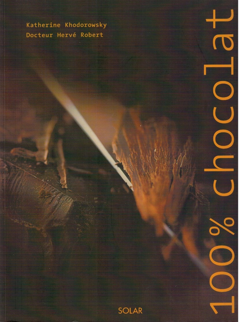 100% chocolat La saga du chocolat enrobée de 40 recettes …