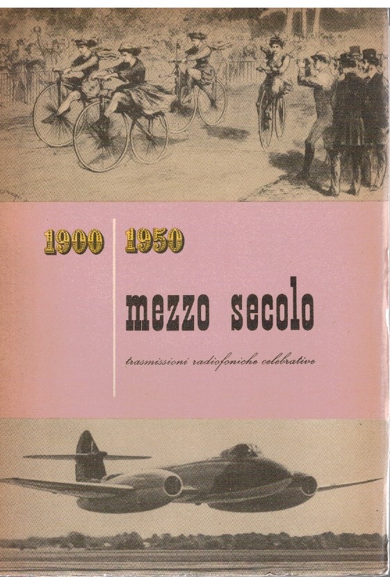 1900 1950 mezzo secolo trasmissioni radiofoniche celebrative