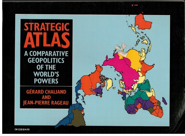 Strategic Atlas: A Comparative Geopolitics of the World's Powers