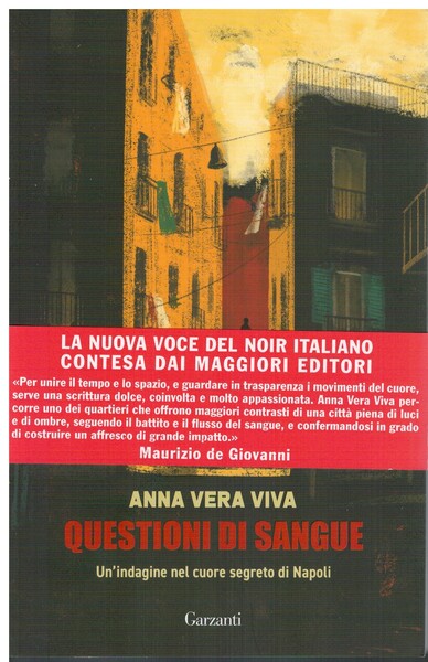 Questioni di sangue un'indagine nel cuore segreto di Napoli