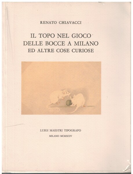 Il topo nel gioco delle bocce a Milano ed altre …