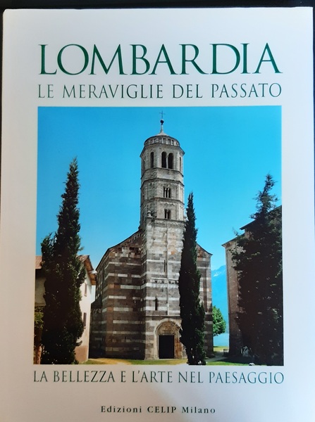 Lombardia le meraviglie del passato