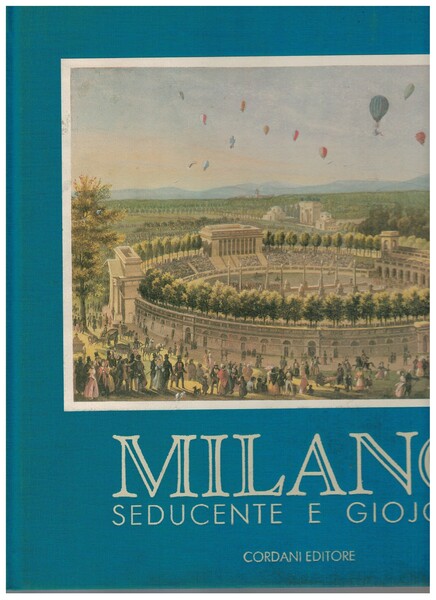 Milano seducente e giojosa