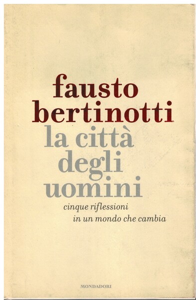 La città degli uomini cinque riflessioni in un mondo che …