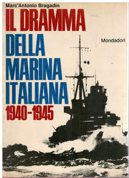 Il dramma della marina italiana 1940-1945