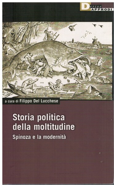 Storia politica della moltitudine Spinoza e la modernità