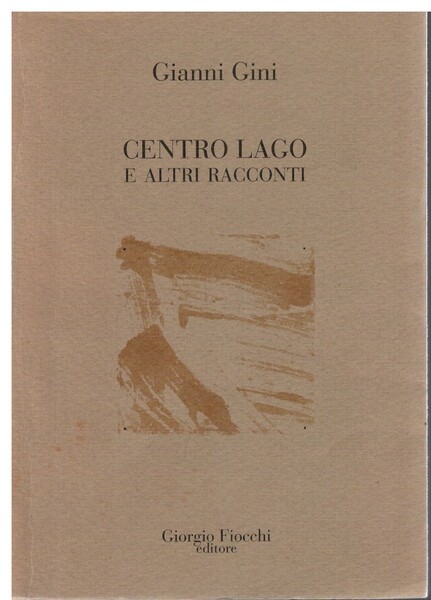 Centro lago e altri racconti