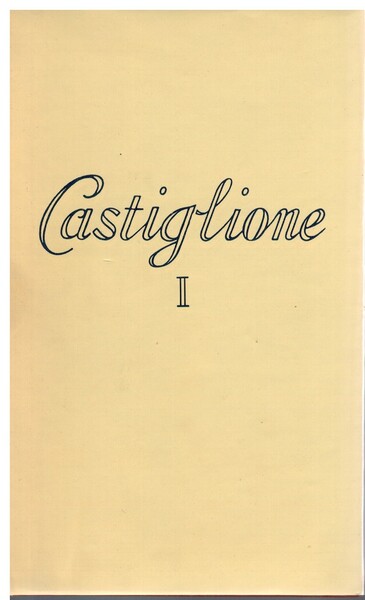Tutte le opere di Baldassar Castiglione (Tomo primo)