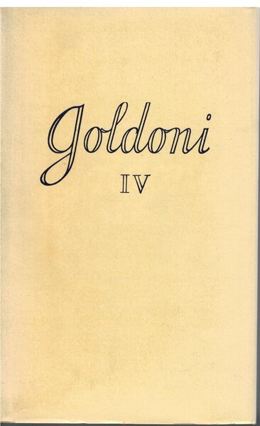 Tutte le opere di Carlo Goldoni (volume quarto)