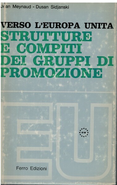 Verso l'Europa unita Strutture e compiti dei gruppi di promozione