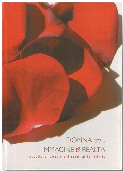 Donna tra.immagine e realtà raccolta di poesie e disegni al …