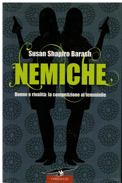 Nemiche donne e rivalità: la competizione al femminile