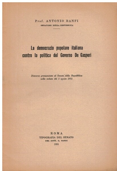 La democrazia popolare italiana contro la politica del governo De …