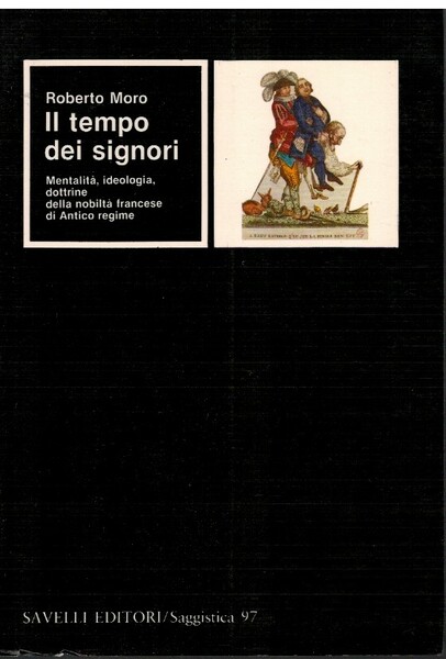 Il tempo dei signori. Mentalità, ideologia, dottrine della nobiltà francese …