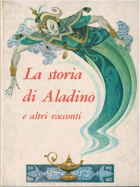 La storia di Aladino e altri racconti