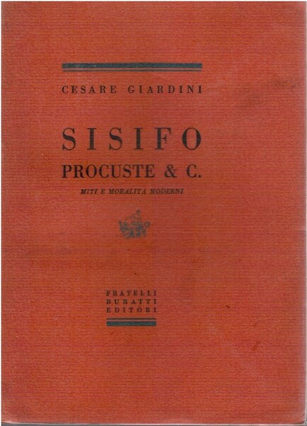 Sisifo procuste & C. Miti e moralità moderna