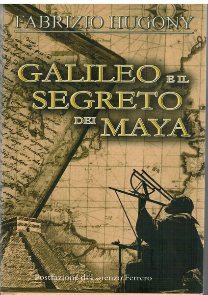 Galileo e il segreto dei Maya