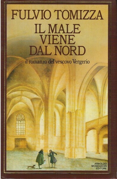 Il male viene dal nord il romanzo del vescovo Vergerio