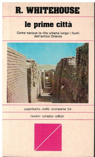 Le prime città come nacque la vita urbana lungo i …