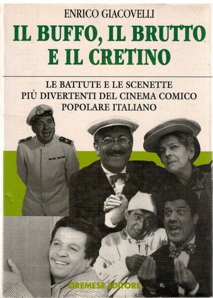 Il buffo, il brutto e il cretino