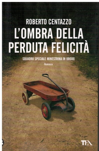 L'ombra della perduta felicità squadra speciale minestrina in brodo