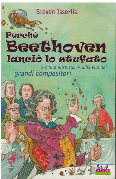 Perché Beethoven lanciò lo stufato