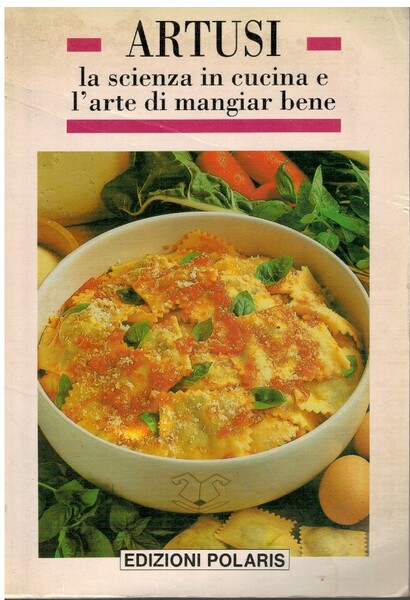 La scienza in cucina e l'arte di mangiar bene