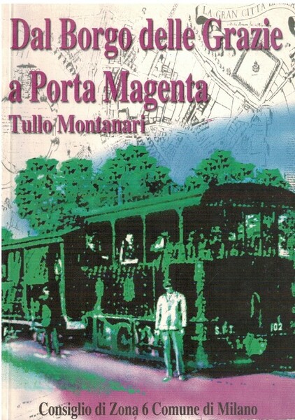 Dal borgo delle grazie a Porta Magenta