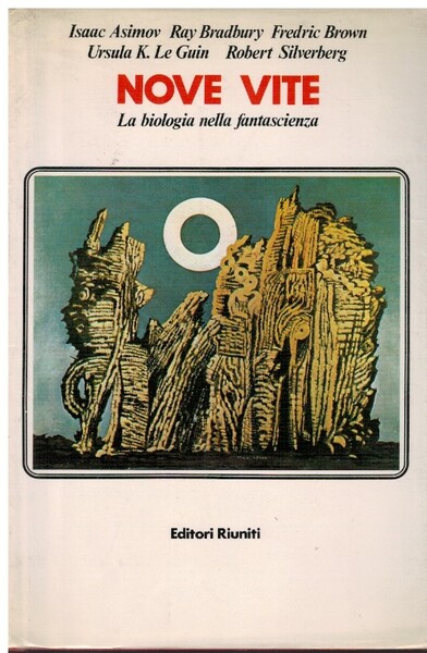 Nove vite la biologia della fantascienza