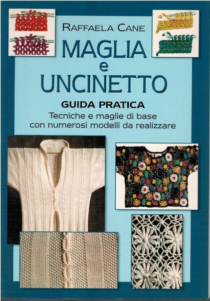 Maglia e uncinetto guida pratica