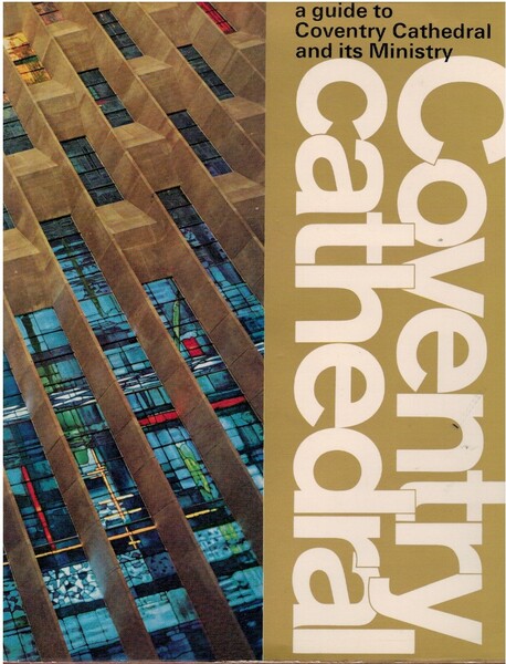 A guide to Coventry Cathedral and its Ministry