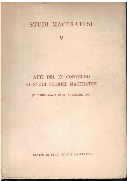 Studi maceratesi 9matti del IX convegno di studi storici maceratesi