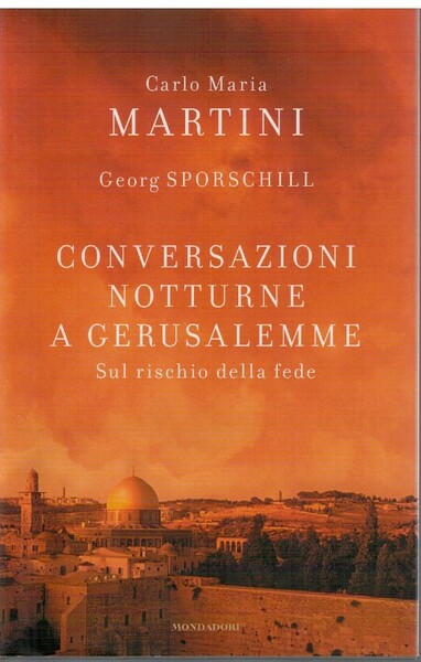 Conversazioni notturne a Gerusalemme Sul rischio della fede