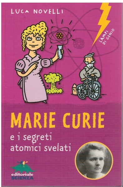 Marie Curie e i segreti atomici svelati