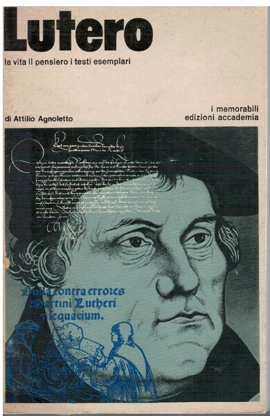 Lutero la vita il pensiero i testi esemplari