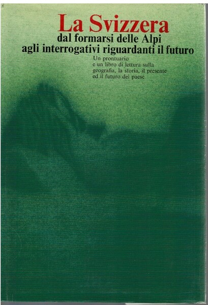 La Svizzera dal formarsi delle Alpi agli interrogativi riguardanti il …