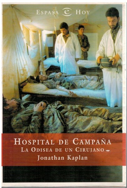 Hospital de Campana La Odissea de un Cirujano