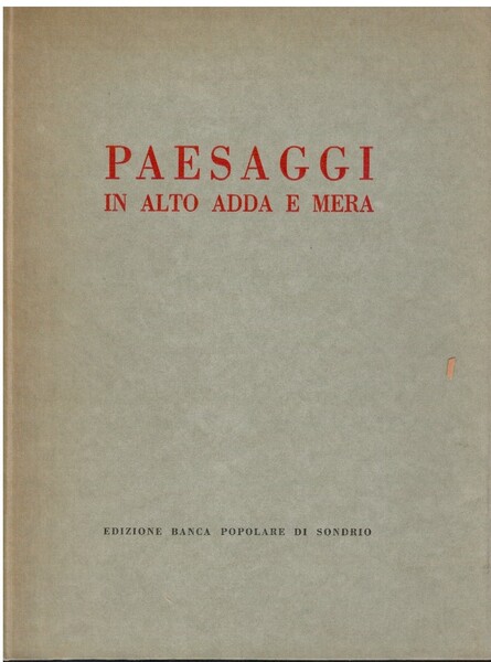 Paesaggi in alto Adda e Mera