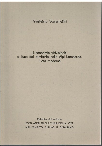 L'economia vitivinicola e l'uso del territorio nelle Alpi Lombarde L'età …