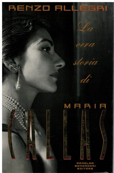 La vera storia di Maria Callas