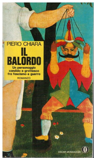 Il balordo un personaggio candido e grottesco fra fascismo e …