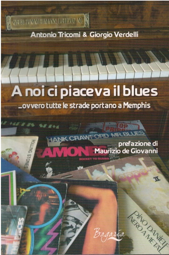 A noi piaceva il blues…ovvero tutte le strade portano a …