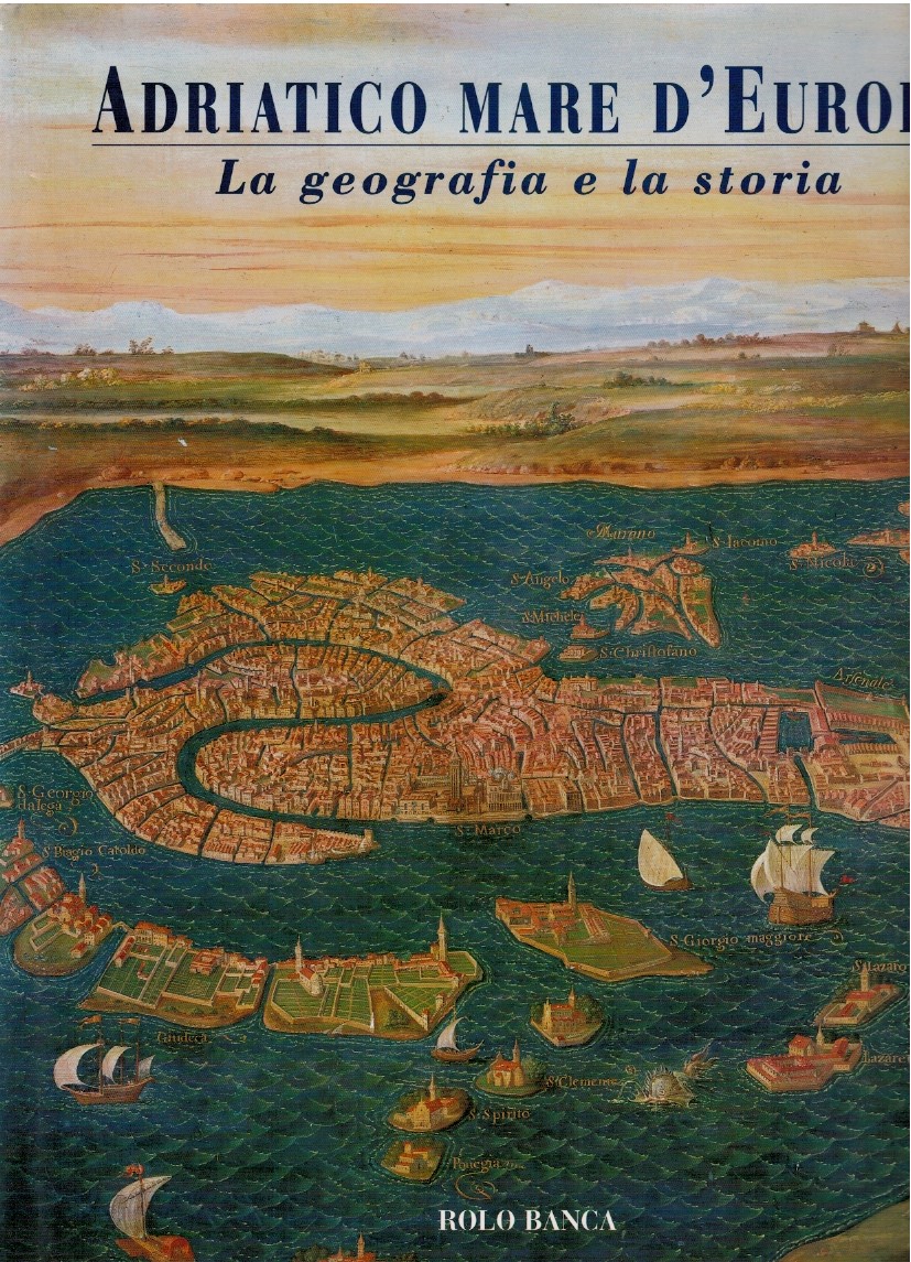 Adriatico mare d'Europa la geografia e la storia