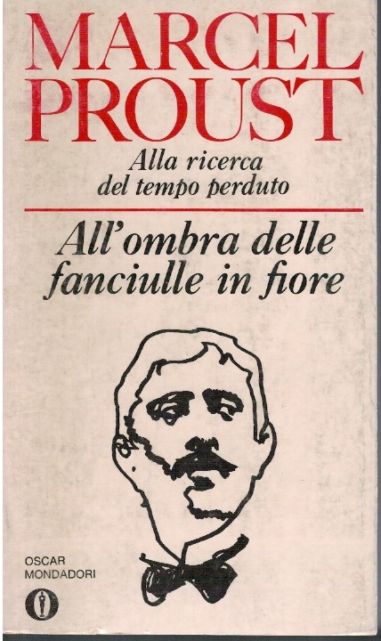 Alla ricerca del tempo perduto. All'ombra delle fanciulle in fiore