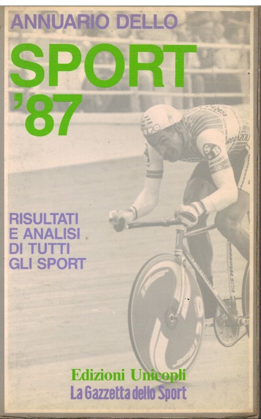 Annuario dello sport '87 Risultati e analisi di tutti gli …